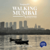 Sanjay Drishti - WALKING MUMBAI